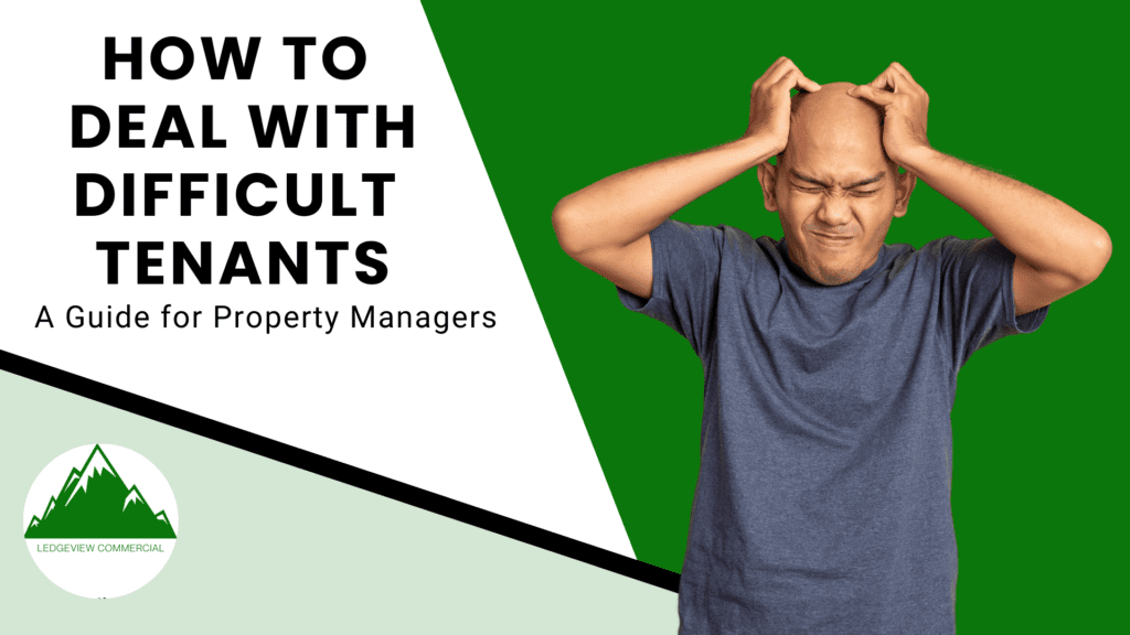 How to Deal with Difficult Tenants