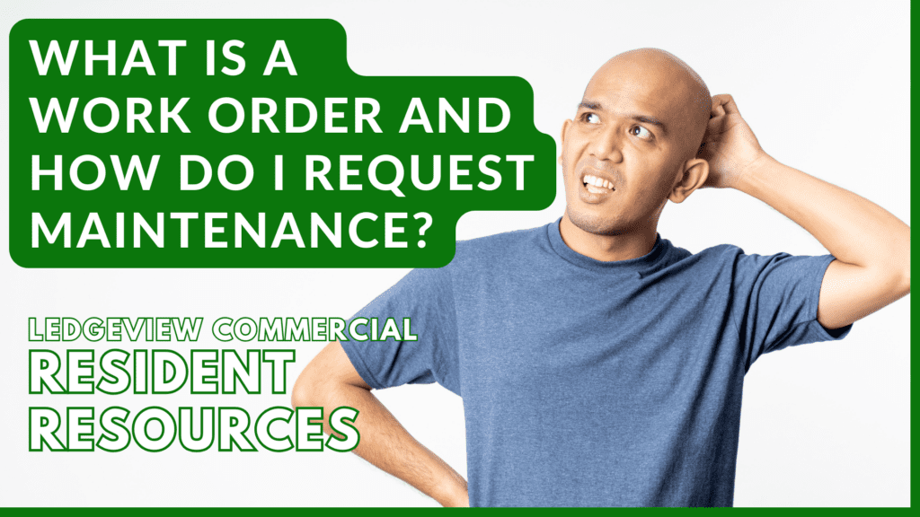 Got a Maintenance Issue? Learn About Work Orders & How to Submit Them