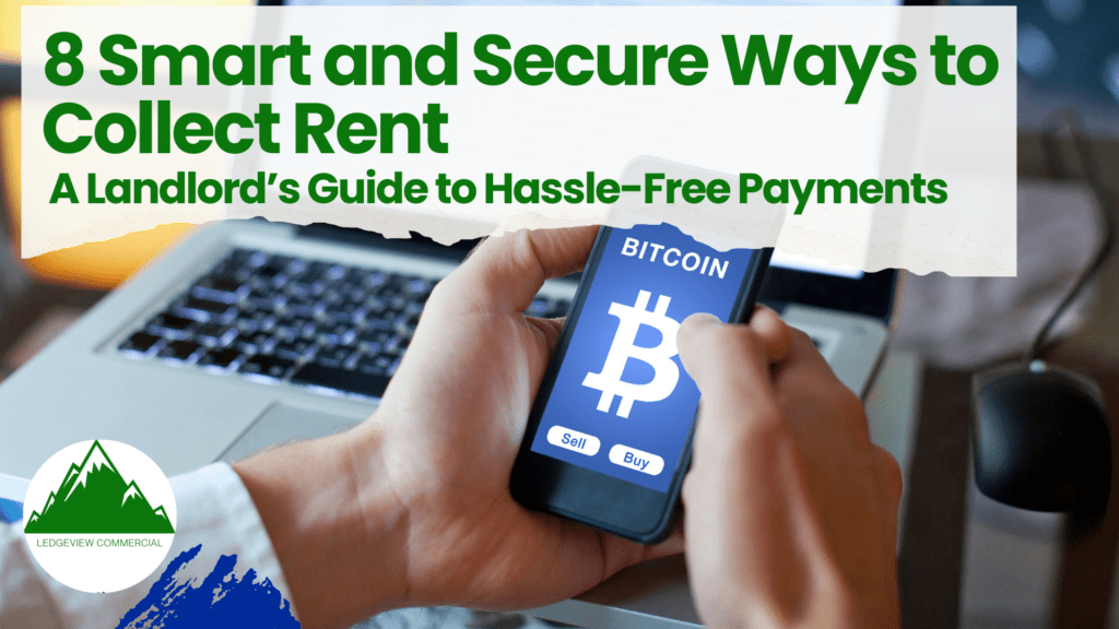 8 Smart and Secure Ways to Collect Rent: A Landlord’s Guide to Hassle-Free Payments