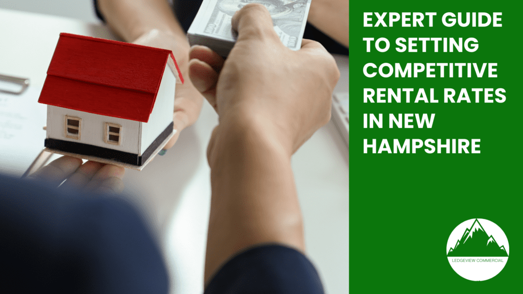 Expert Guide to Setting Competitive Rental Rates in New Hampshire